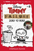 Timmy Failure: Zero to Hero (Timmy Failure Prequel