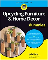 Upcycling Furniture & Home Decor For Dummies