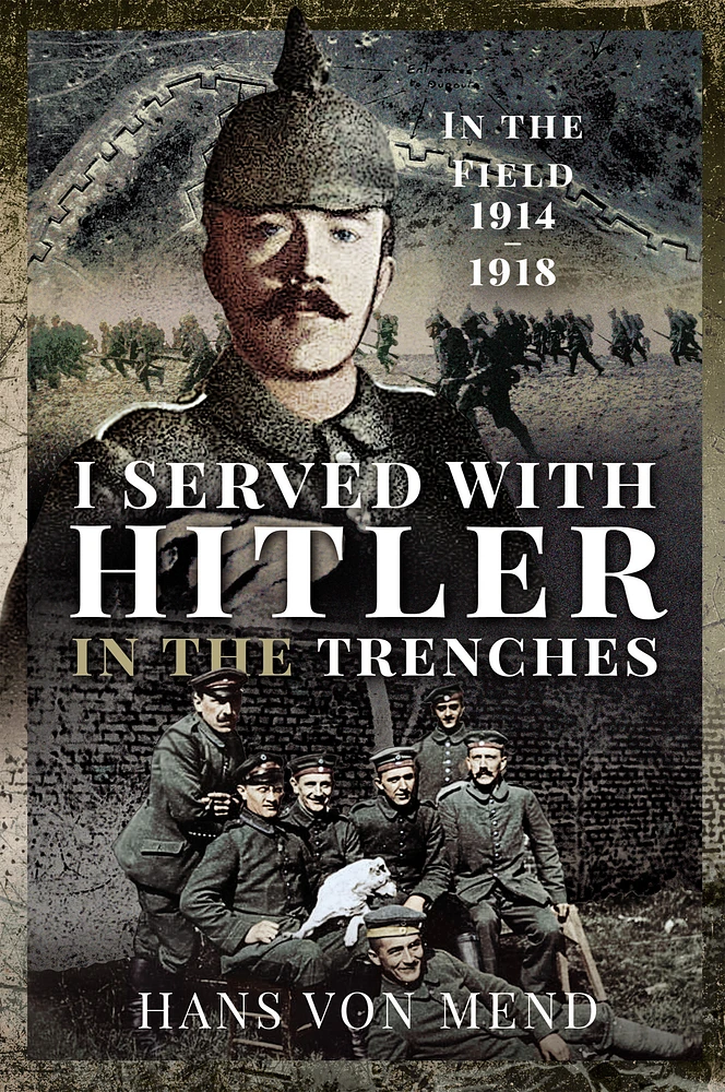 I Served With Hitler in the Trenches