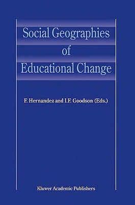 Social Geographies of Educational Change