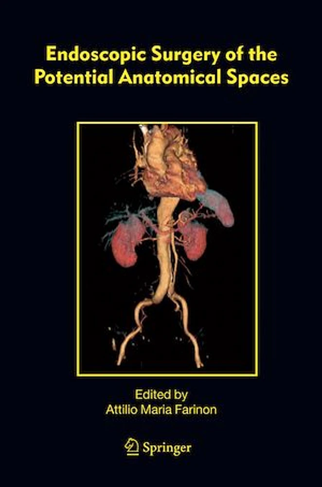 Endoscopic Surgery of the Potential Anatomical Spaces