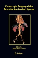 Endoscopic Surgery of the Potential Anatomical Spaces