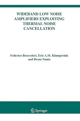 Wideband Low Noise Amplifiers Exploiting Thermal Noise Cancellation