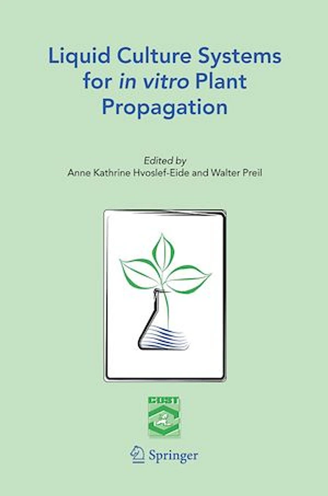 Liquid Culture Systems for in vitro Plant Propagation