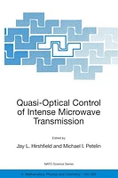 Quasi-Optical Control of Intense Microwave Transmission