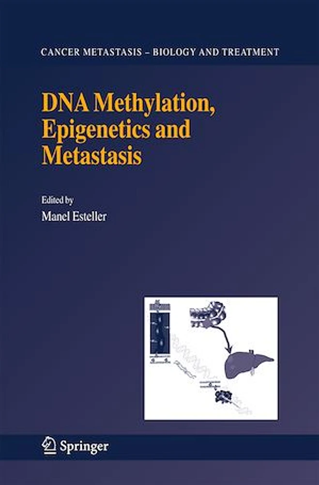 DNA Methylation, Epigenetics and Metastasis