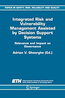 Integrated Risk and Vulnerability Management Assisted by Decision Support Systems