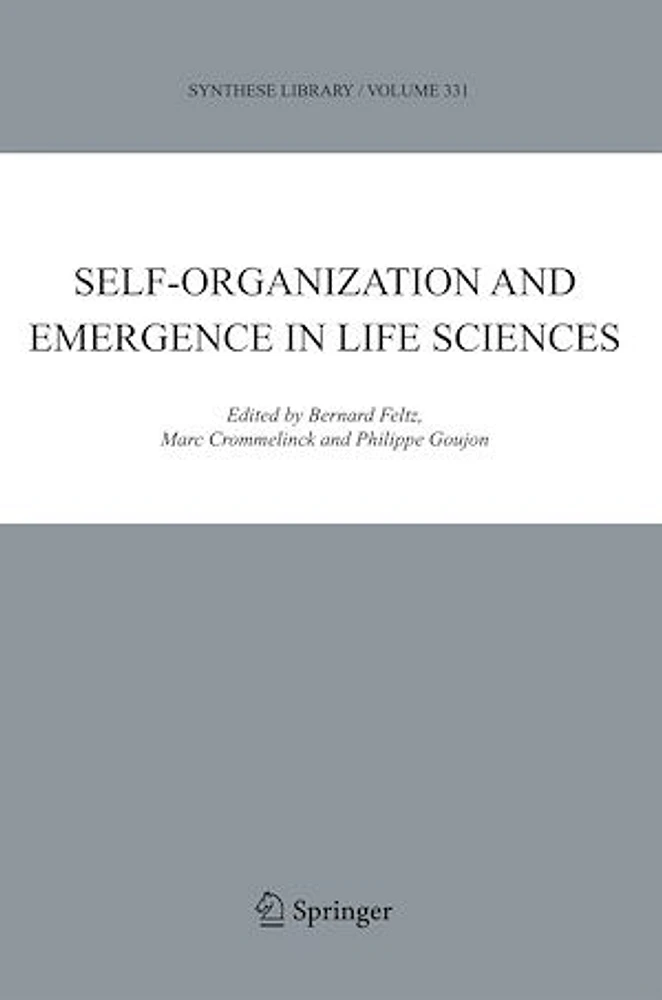 SELF-ORGANIZATION AND EMERGENCE IN LIFE SCIENCES