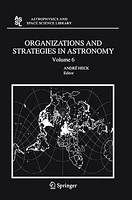 Organizations and Strategies in Astronomy Volume 6