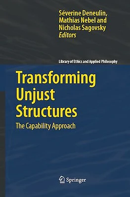 Transforming Unjust Structures The Capability Approach