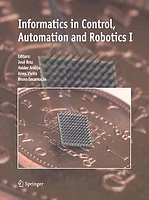 INFORMATICS IN CONTROL, AUTOMATION AND ROBOTICS I