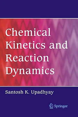 Chemical Kinetics and Reaction Dynamics