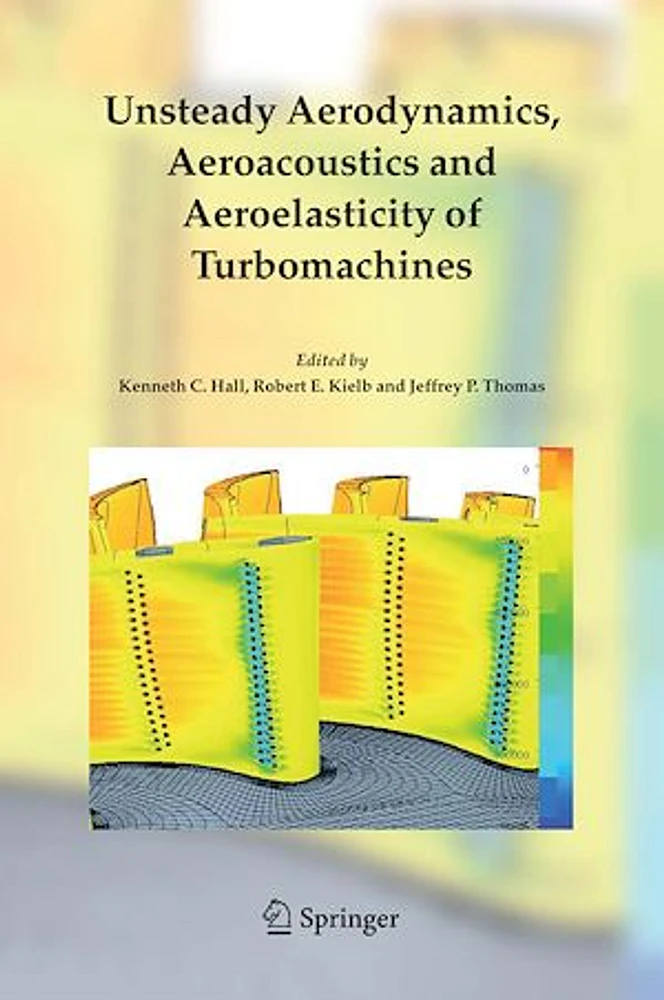 UNSTEADY AERODYNAMICS, AEROACOUSTICS AND AEROELASTICITY OF TURBOMACHINES