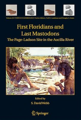 First Floridians and Last Mastodons: The Page-Ladson Site in the Aucilla River