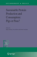 Sustainable Protein Production and Consumption: Pigs or Peas?