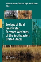 Ecology of Tidal Freshwater Forested Wetlands of the Southeastern United States