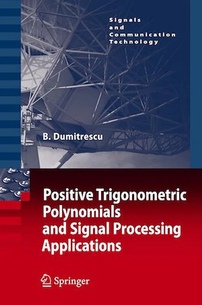 Positive Trigonometric Polynomials and Signal Processing Applications