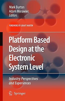 Platform Based Design at the Electronic System Level