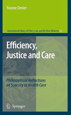 Efficiency, Justice and Care