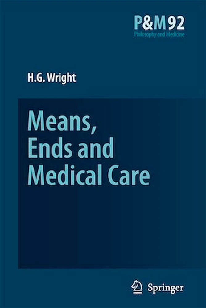 Means, Ends and Medical Care