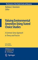 Valuing Environmental Amenities Using Stated Choice Studies