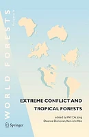 Extreme Conflict and Tropical Forests