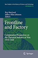 Frontline and Factory: Comparative Perspectives on the Chemical Industry at War, 1914?1924