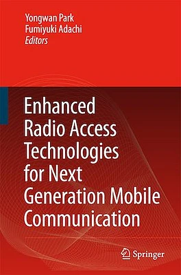 Enhanced Radio Access Technologies for Next Generation Mobile Communication