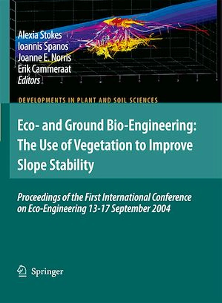 Eco-and Ground Bio-Engineering: The Use of Vegetation to Improve Slope Stability