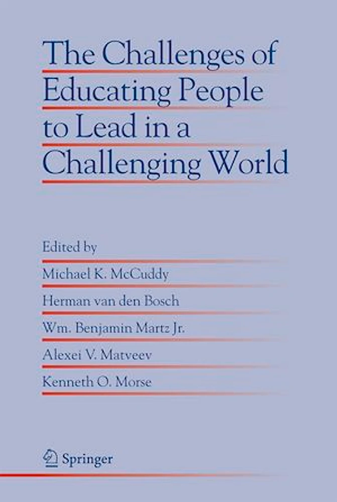 The Challenges of Educating People to Lead in a Challenging World