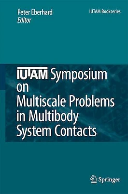 IUTAM Symposium on Multiscale Problems in Multibody System Contacts