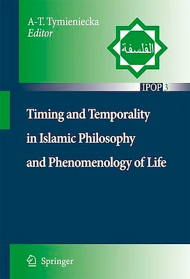 Timing and Temporality in Islamic Philosophy and Phenomenology of Life