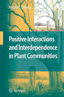 Positive Interactions and Interdependence in Plant Communities