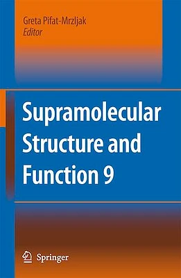 Supramolecular Structure and Function 9