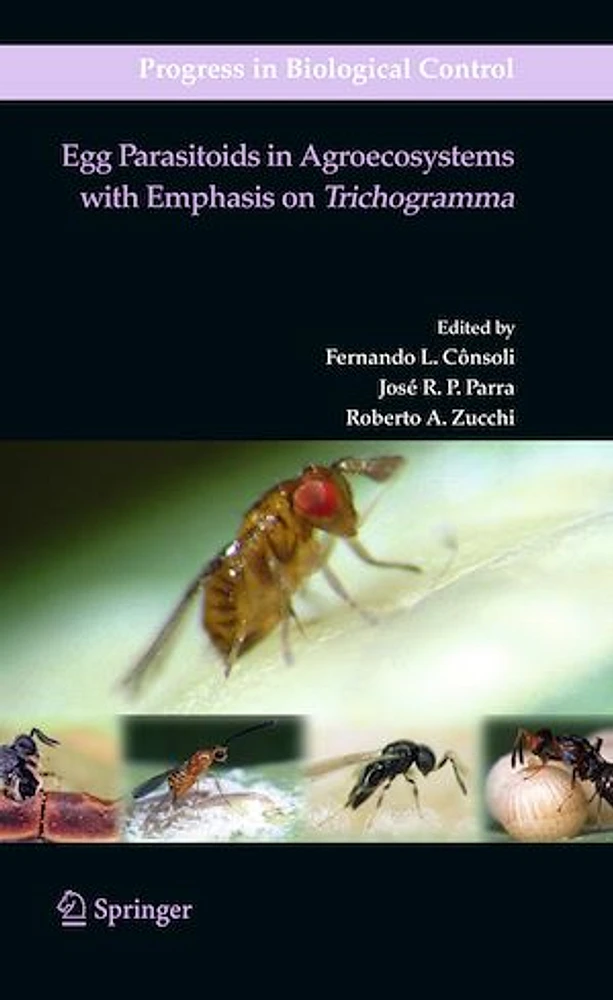 Egg Parasitoids in Agroecosystems with Emphasis on Trichogramma