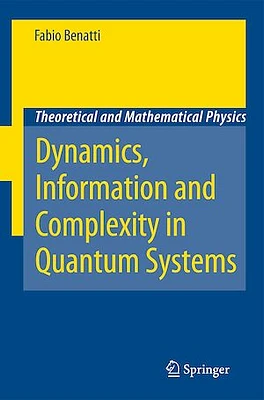 Dynamics, Information and Complexity in Quantum Systems