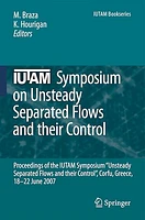 IUTAM Symposium on Unsteady Separated Flows and their Control