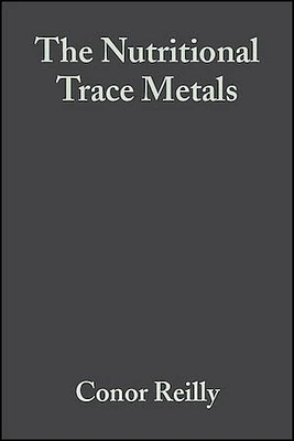 The Nutritional Trace Metals