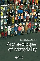 Archaeologies of Materiality