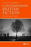 A Concise Companion to Contemporary British Fiction