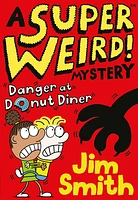 Danger at Donut Diner (A Super Weird! Mystery)