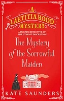 The Mystery of the Sorrowful Maiden