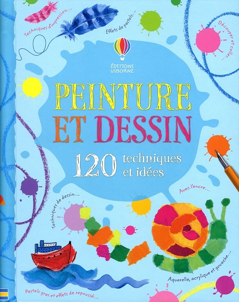 Peinture et Dessin : 120 Techniques et Idées