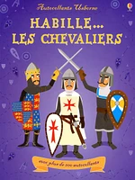 Habille... les Chevaliers