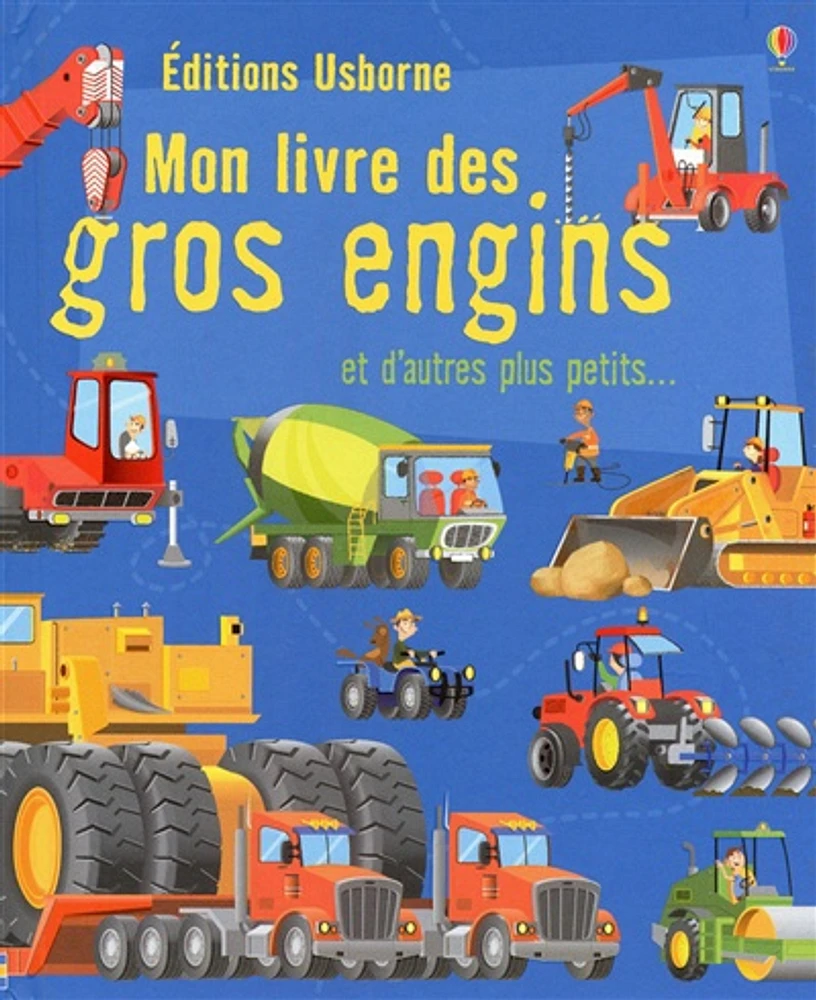 Mon livre des gros engins : et d'autres plus petits...