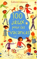 100 Jeux pour les Vacances