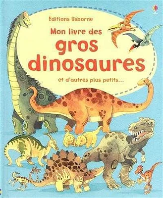 Mon livre des gros dinosaures et d'autres plus petits...