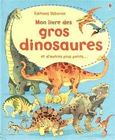 Mon livre des gros dinosaures et d'autres plus petits...