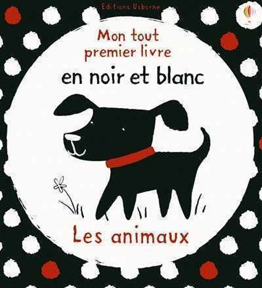 Les animaux: mon tout premeir livre en noir et blanc