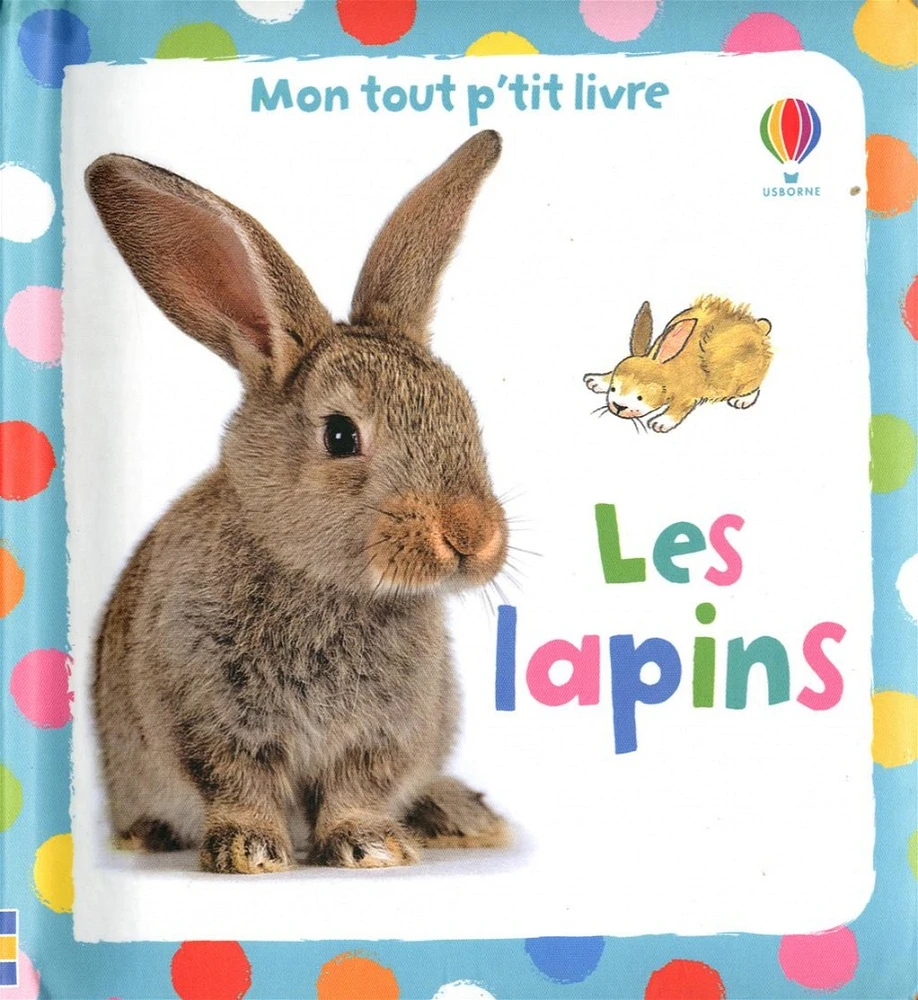 Les lapins: mon tout p'tit livre